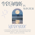 Dreaming in Winter Workbook – Digital PDF | Seasonal Living, Reflection & Intuition